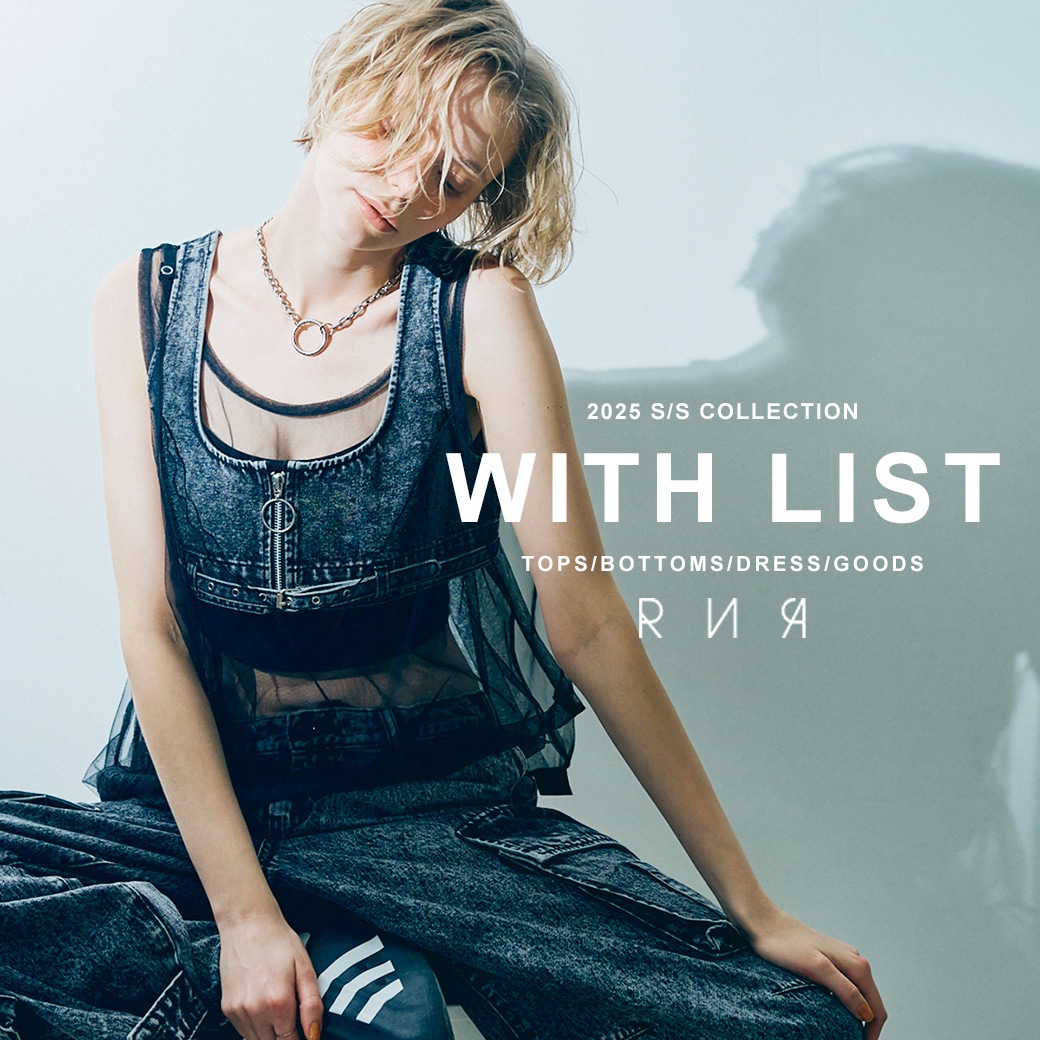 【RNA】2025 S/S WISH LIST